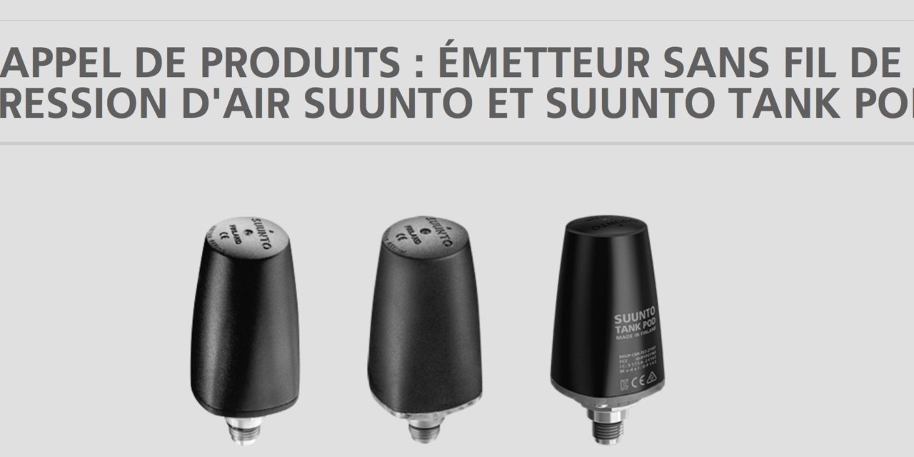 Rappel de produits: émetteur sans fil de pression d’air SUUNTO et SUUNTO Tank Pod